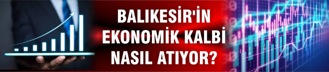 Balıkesir'in Ekonomik Kalbi Nasıl Atıyor? Dev Firmalar ve Sessiz Yatırımcıların Şaşırtan Gücü