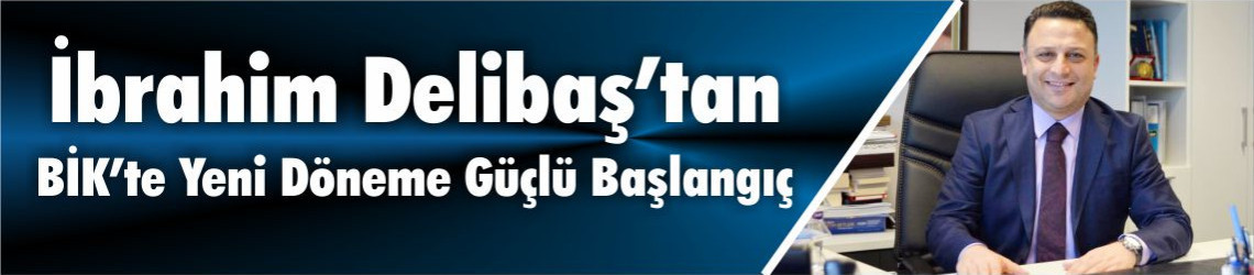 İbrahim Delibaş’tan BİK’te Yeni Döneme Güçlü Başlangıç