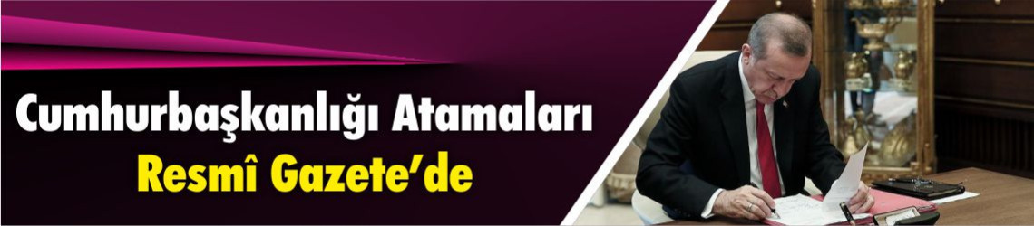 Cumhurbaşkanlığı Atamaları Resmî Gazete’de: Bakanlıklarda Görev Değişikliği