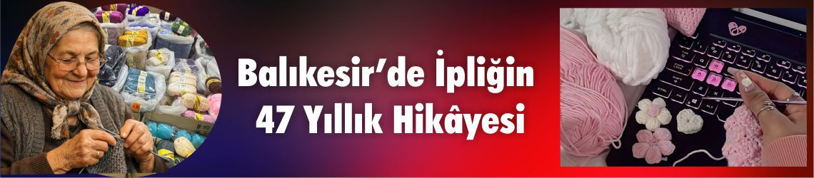 Balıkesir’de 1978’den Bu Yana İplik Satan Ramazan Coşkun M Can Akyürek'e Anlattı: “Renk ve Lot Numarası Tutmazsa Örgü Çöp Olur”