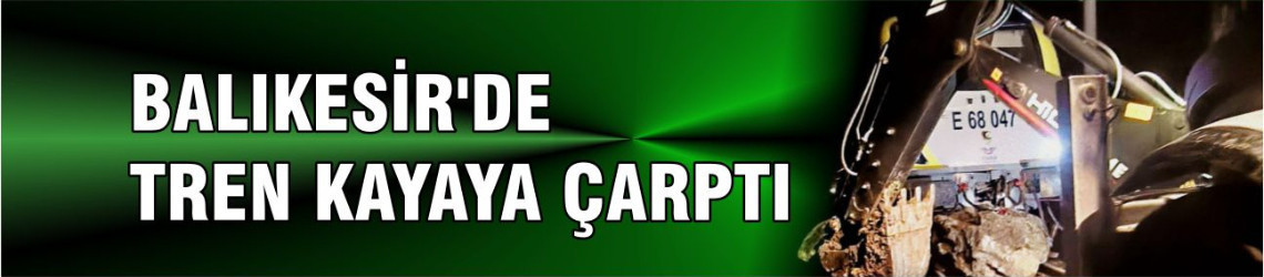 Balıkesir'de Tren Kayaya Çarptı
