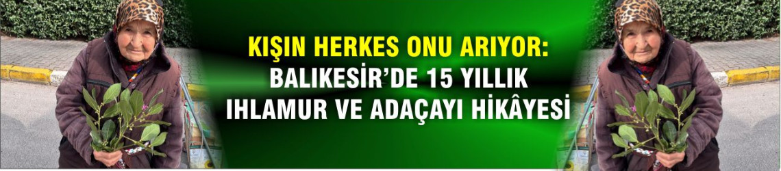 Balıkesir’de 15 Yıllık Ot Ustası: 5 Bitki Ramazan’da Kapış Kapış