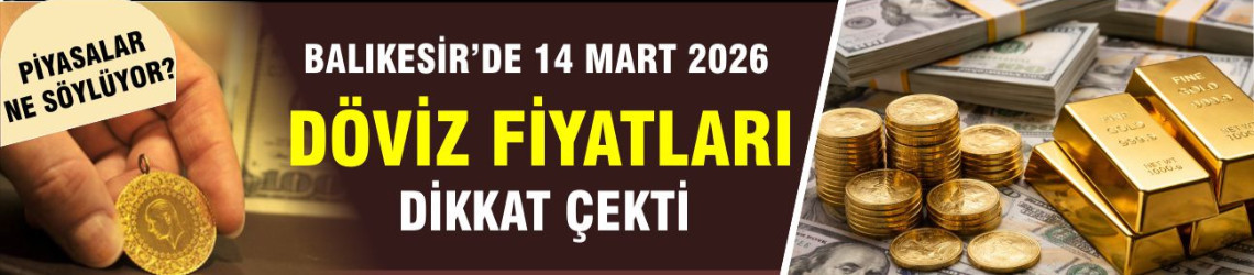 Balıkesir’de Döviz Tabelası Değişti