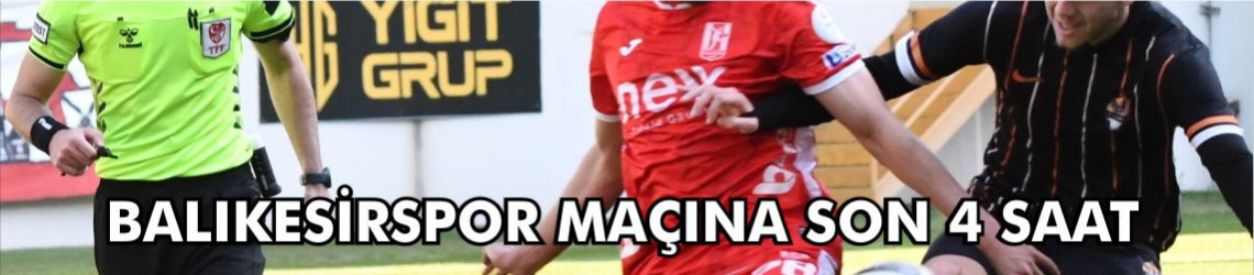 Balıkesirspor Maçına Kaç Saat Kaldı? Balıkesirspor-Altay Maçı Ne Zaman?
