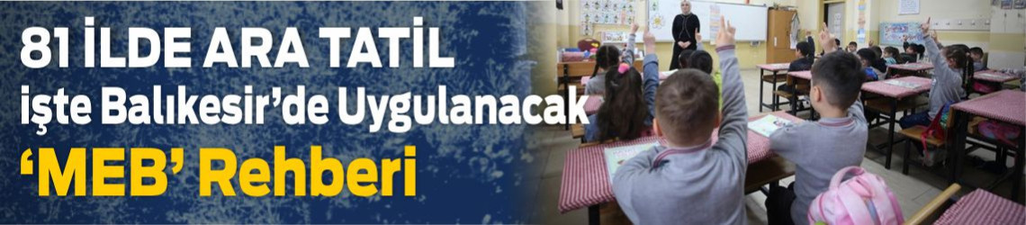 Balıkesir'de Lise Öğrencilerine MEB’den Ara Tatil Rehberi