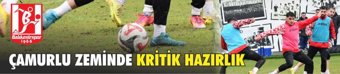 Balıkesirspor Oyuncuları Top Kapıyor: Yağış Çamur Dinlemediler!