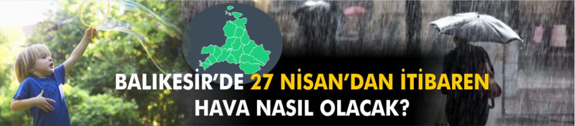 Balıkesir’de 27 Nisan’dan İtibaren Hava Nasıl Olacak?