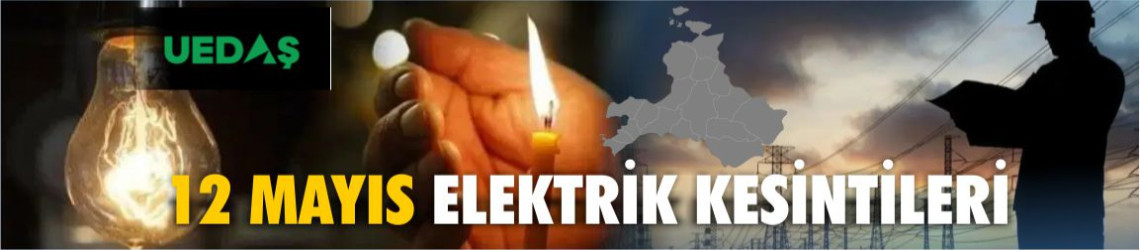 UEDAŞ Duyurdu: Balıkesir 12-15 Mayıs Elektrik Kesintisi
