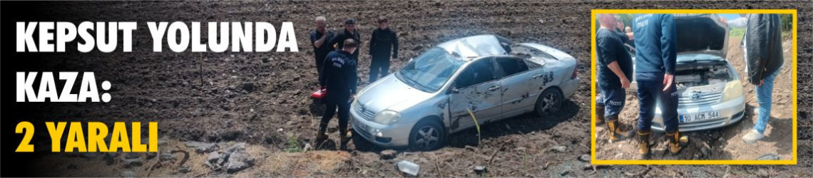 Balıkesir Kepsut’ta Tek Taraflı Trafik Kazası: 2 Kişi Hafif Yaralandı