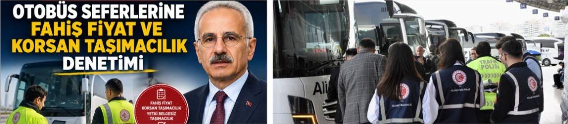 Kurban Bayramı Öncesi Otobüs Seferlerine Fahiş Fiyat Ve Korsan Taşımacılık Denetimi