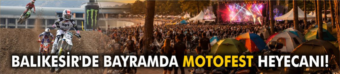 Balıkesir'de Bayramda Motofest Heyecanı! Kaç Gün Sürecek?
