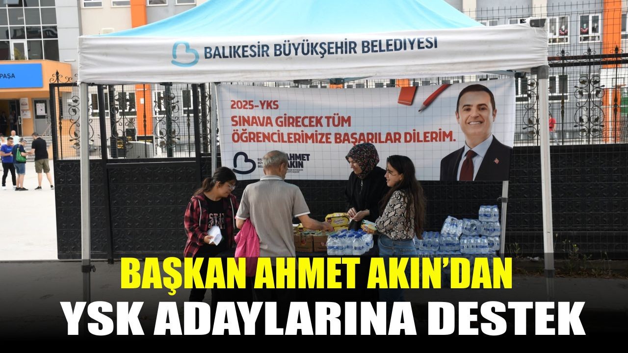 Başkan Ahmet Akın’dan YKS Adaylarına Destek