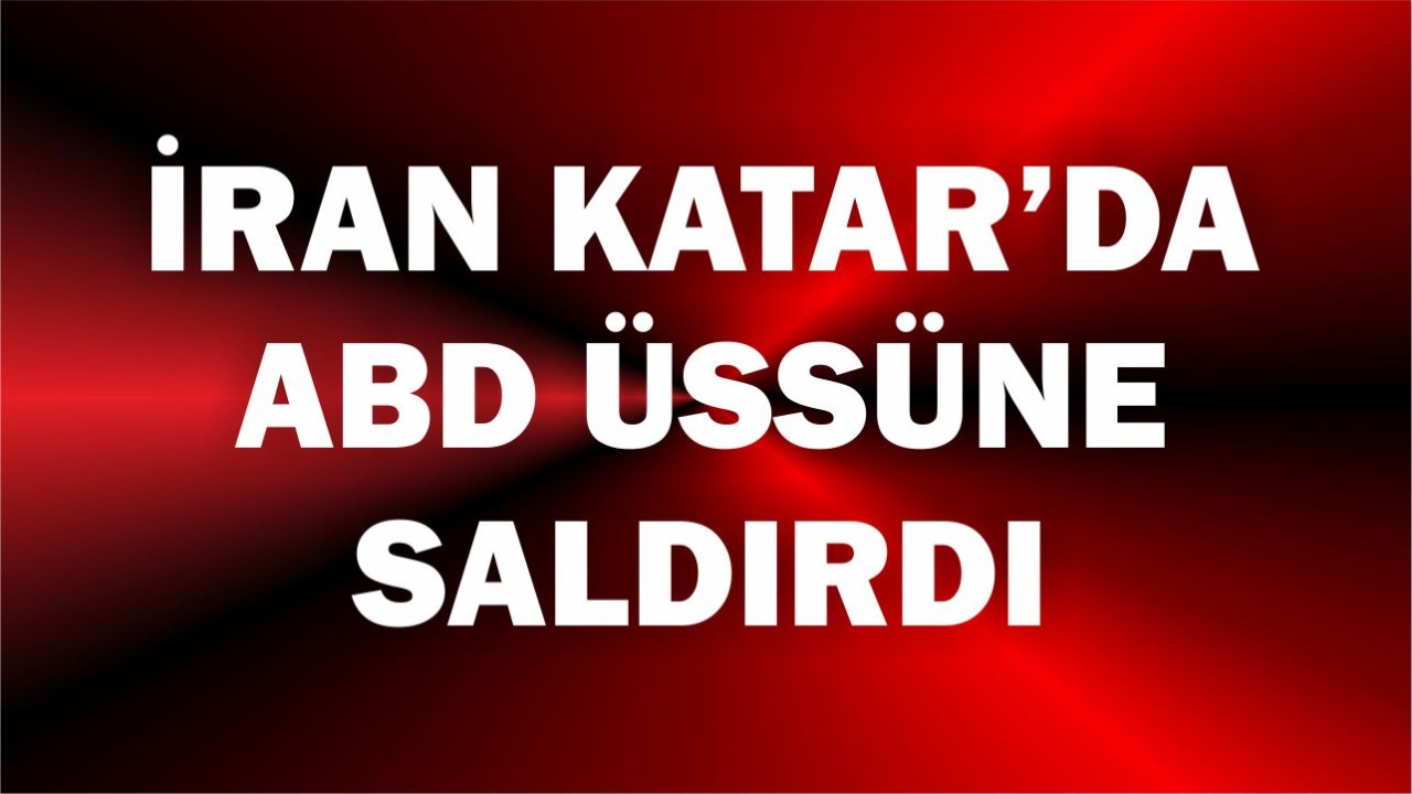 İran Katar'da ABD Üssüne Saldırdı