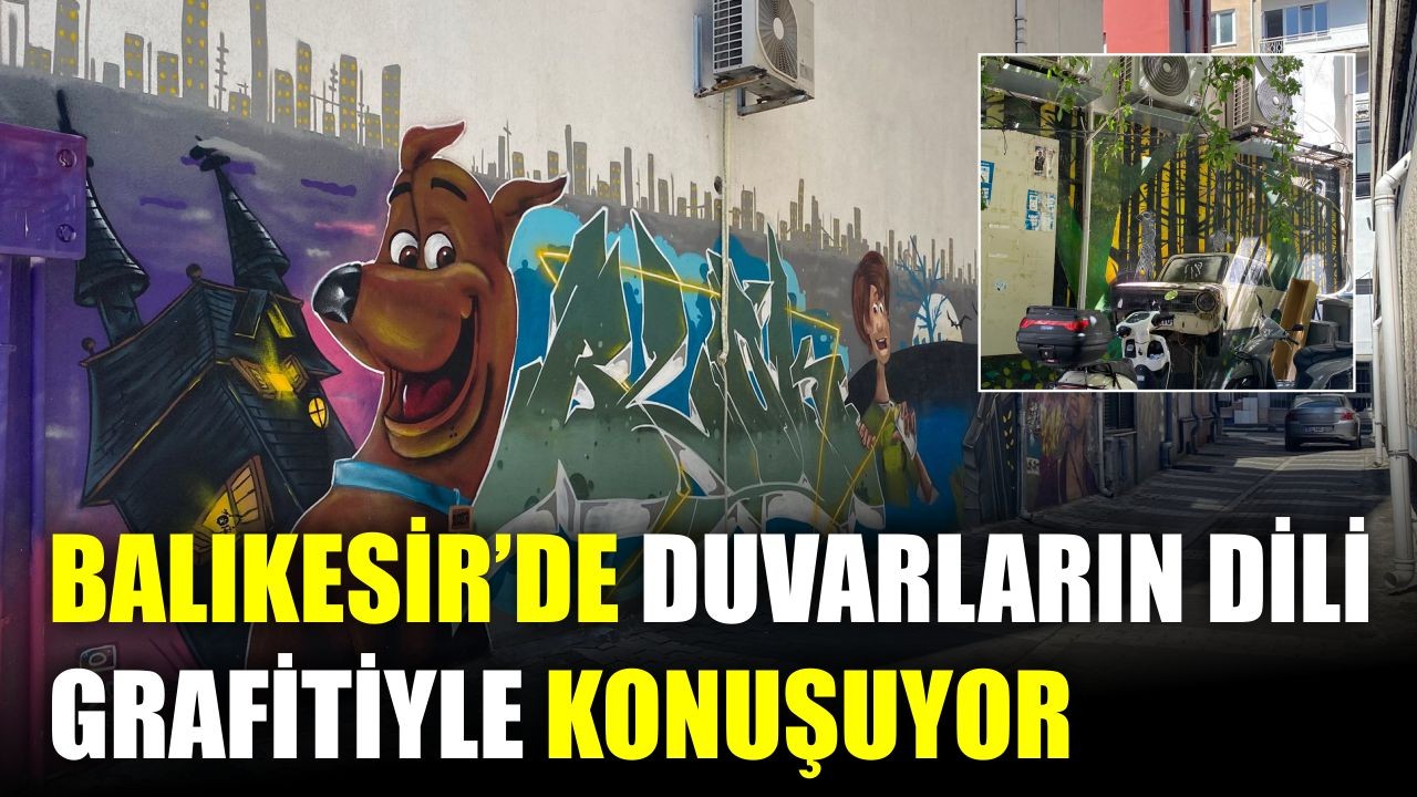Balıkesir’de Duvarların Dili Grafitiyle Konuşuyor