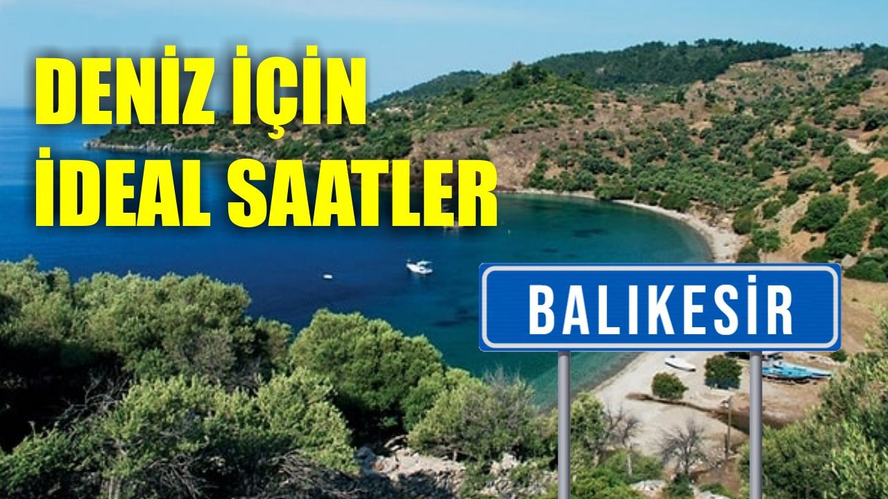 Balıkesir’de Deniz İçin En Uygun Saatler