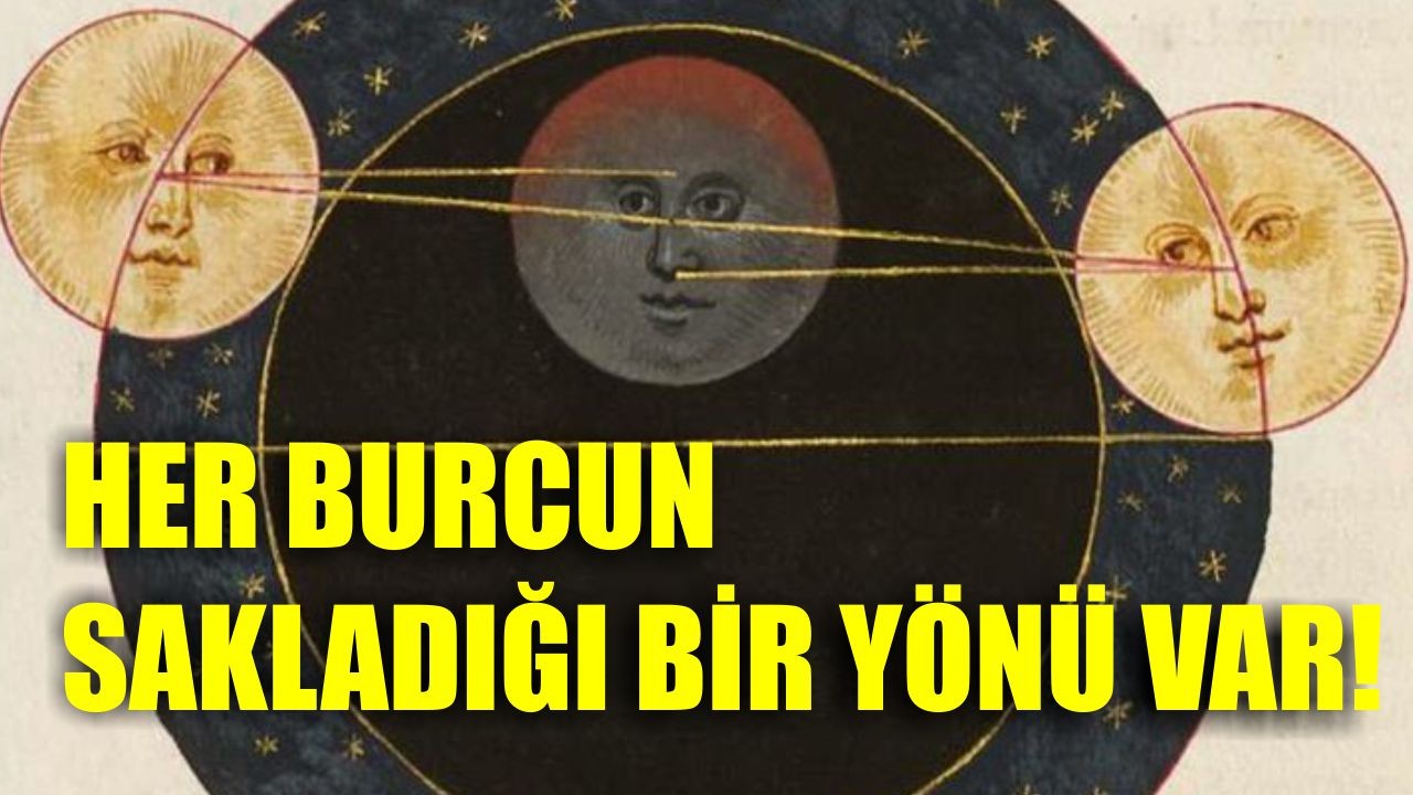 Her Burcun Sakladığı Bir Yönü Var!