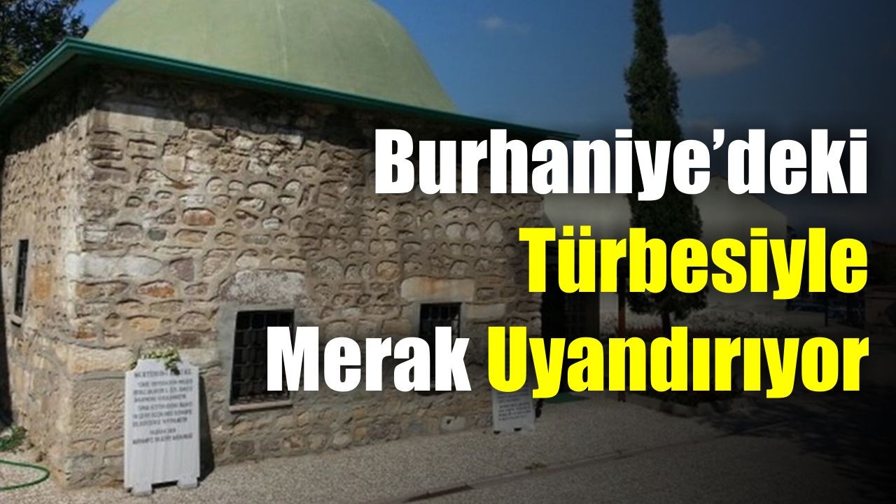 Burhaniye’de Muhyeddin Rumi Türbesi