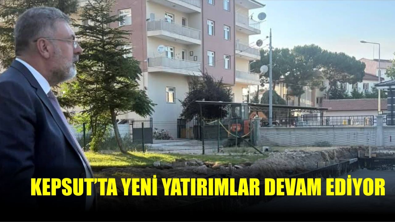 Kepsut’ta Yeni Yatırımlar Devam Ediyor
