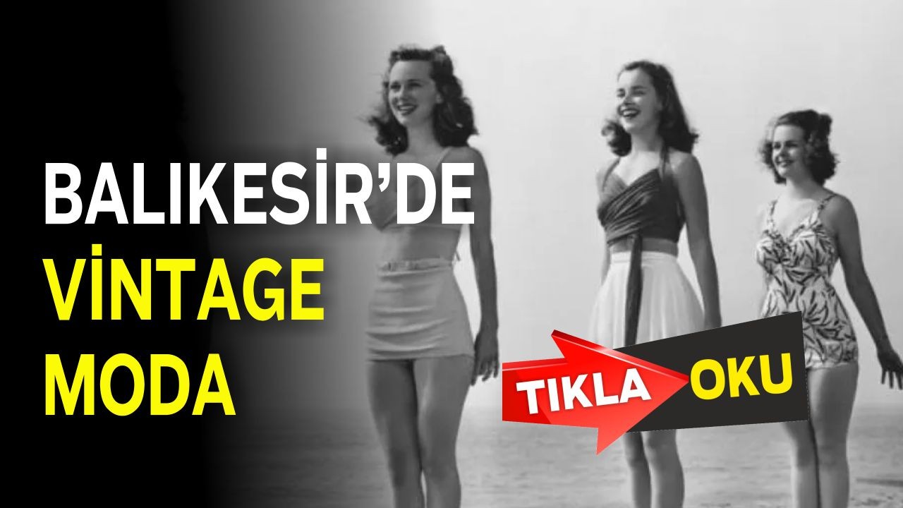 Balıkesir’de Vintage ve İkinci El Moda Kültürü