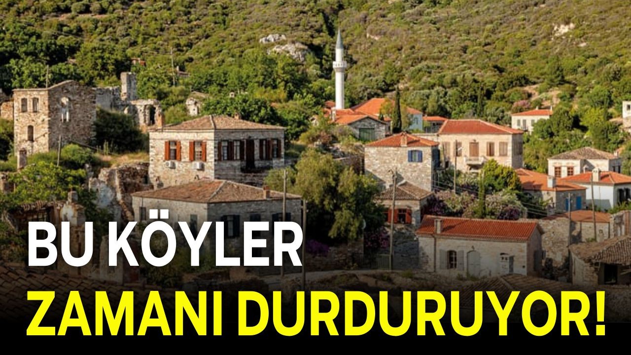Balıkesir'de Zamanın Durduğu 3 Köy