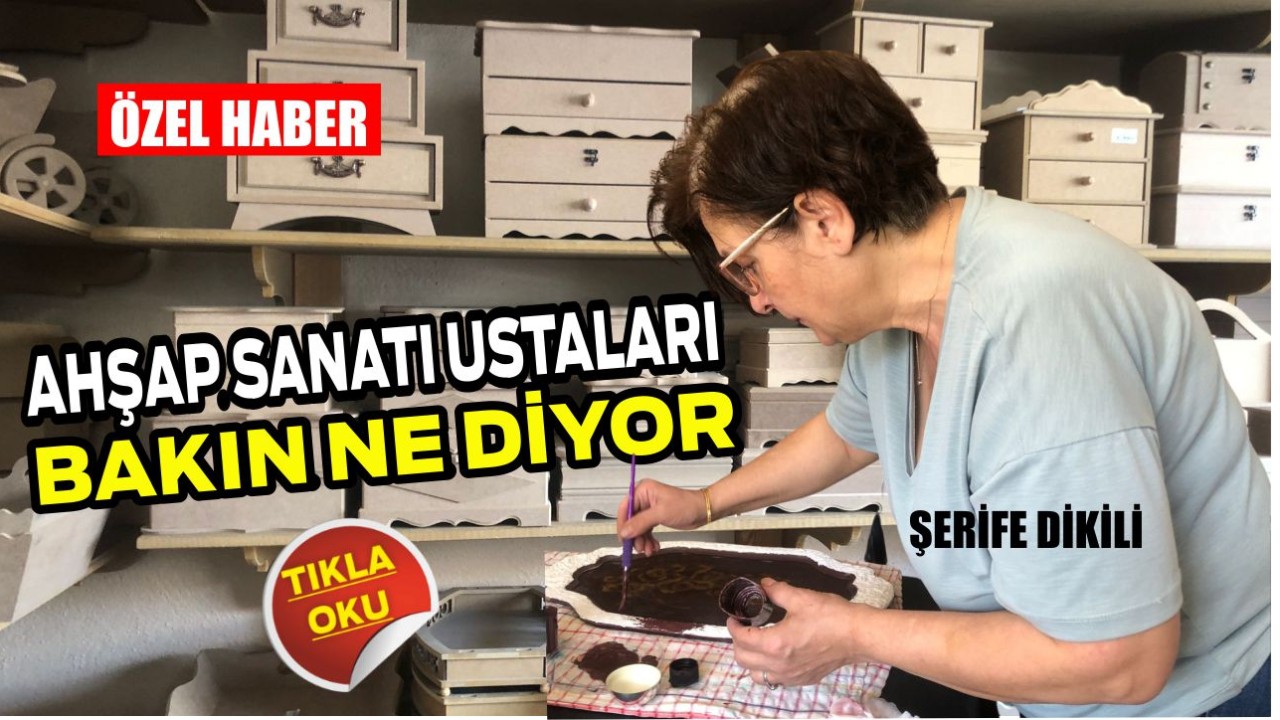 Balıkesir’de Ahşap Sanatı Ustaları Ne Diyor?