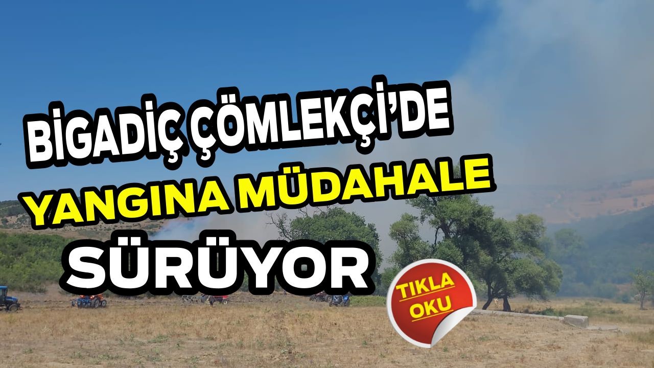Bigadiç Çömlekçi’de Yangına Müdahale Sürüyor