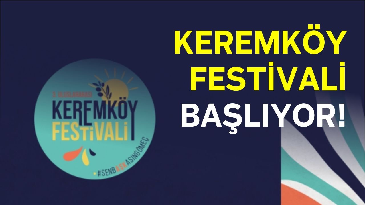 Keremköy Festivali 5 Temmuz'da Başlıyor!