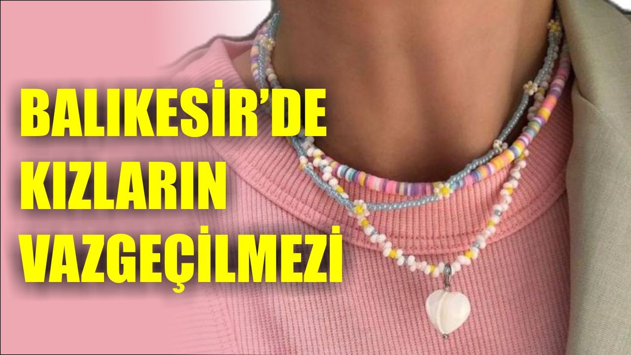 Tematik Kolyeler Gençlerin Yeni İfadesi