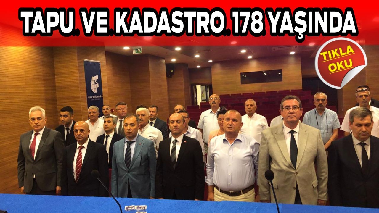 Tapu ve Kadastro 178 Yaşında