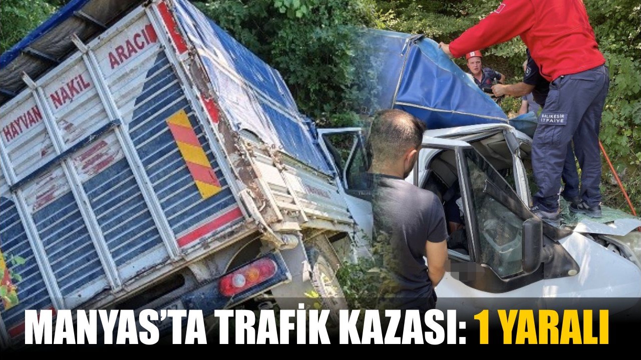 Manyas’ta trafik kazası: 1 yaralı