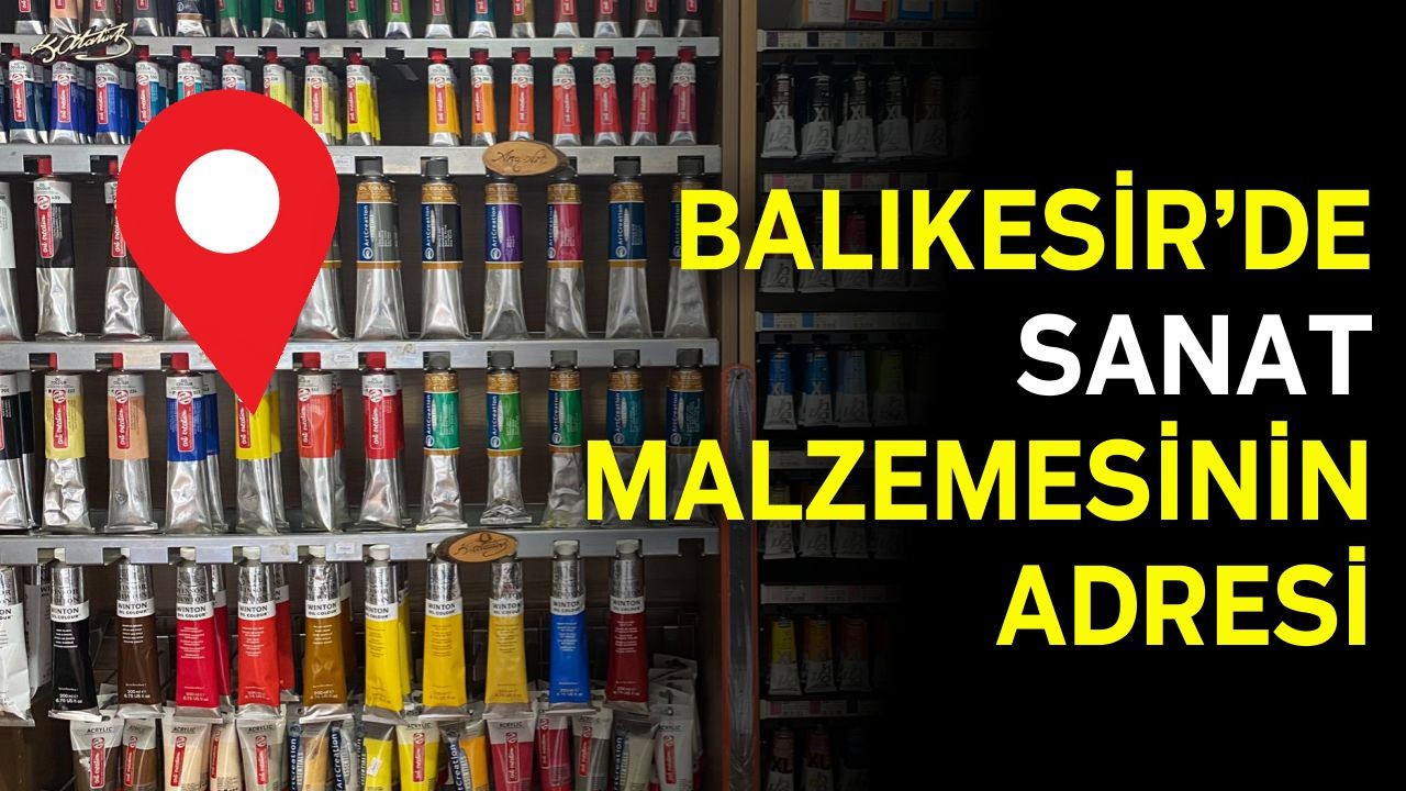 Balıkesir'de Sanat Malzemeleri Nereden Alınır?