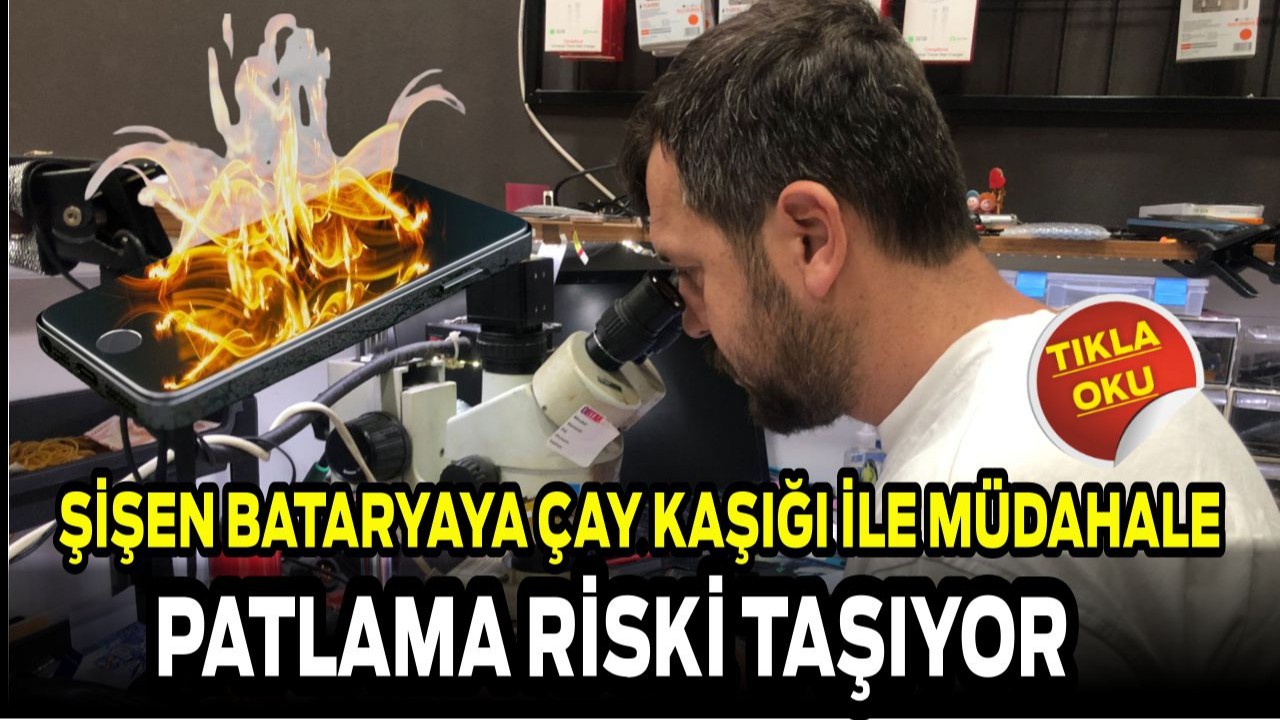 Şişen Bataryaya Çay Kaşığıyla Müdahale Patlama Riski Taşıyor