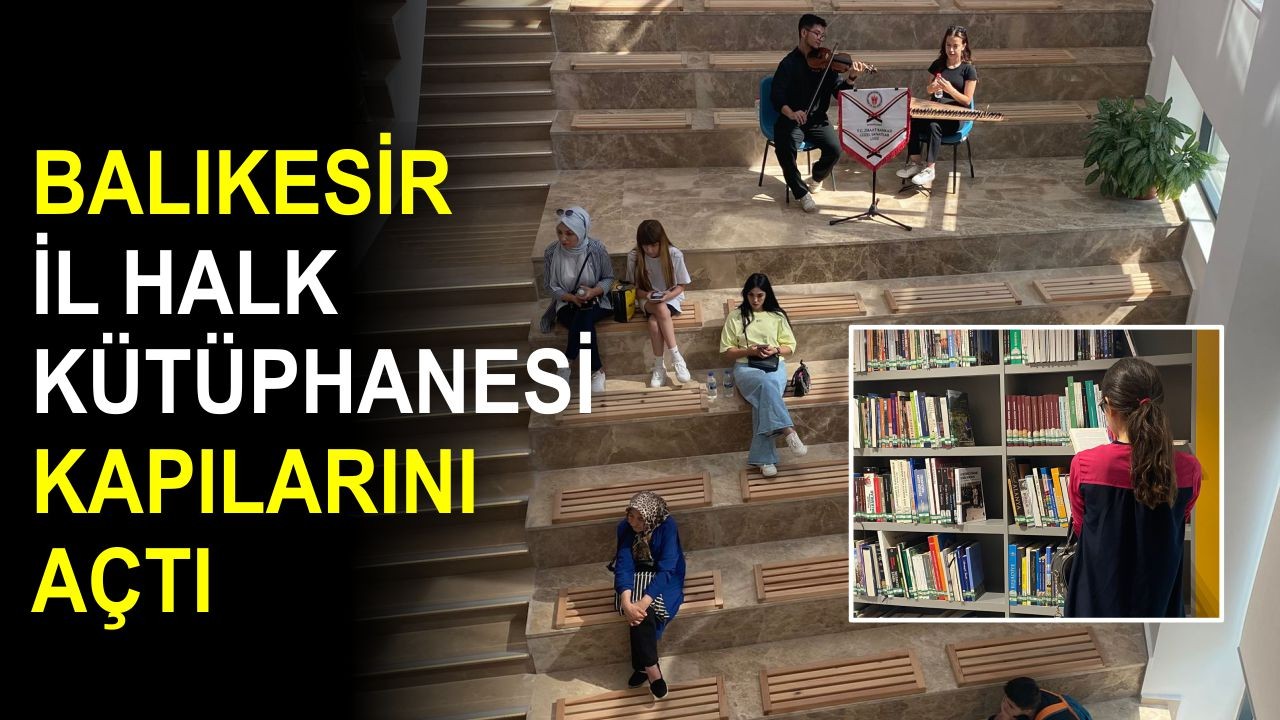 Balıkesir İl Halk Kütüphanesi Hizmete Açıldı
