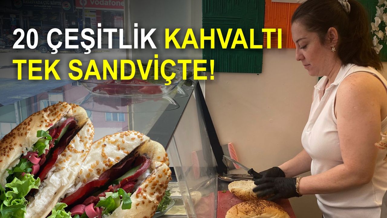 Balıkesir'de 20 Çeşitlik Kahvaltı Tek Sandviçte!