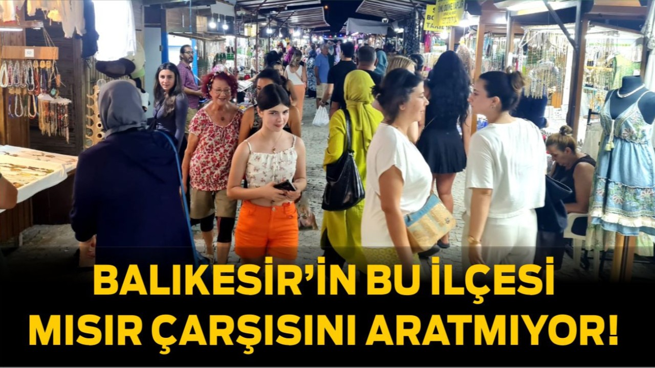Mısır Çarşısını Aratmayan Yer Edremit’te