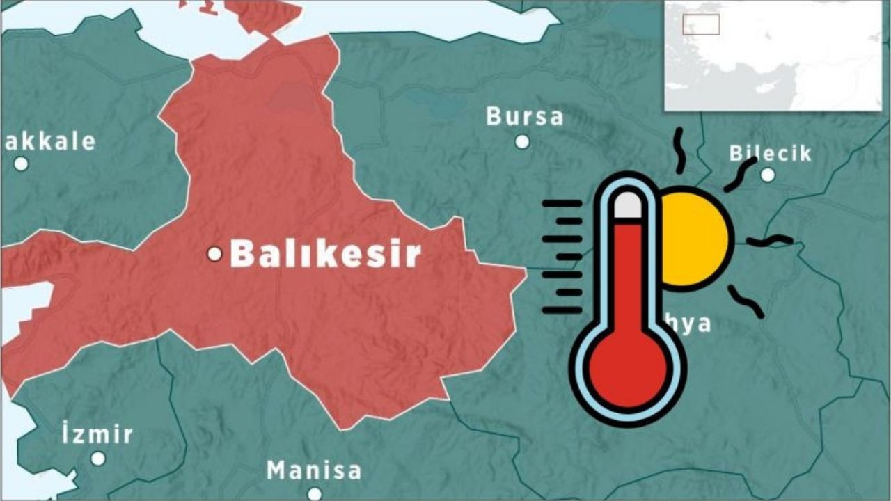 Balıkesir'de sıcaklıklar 35 dereceyi görecek