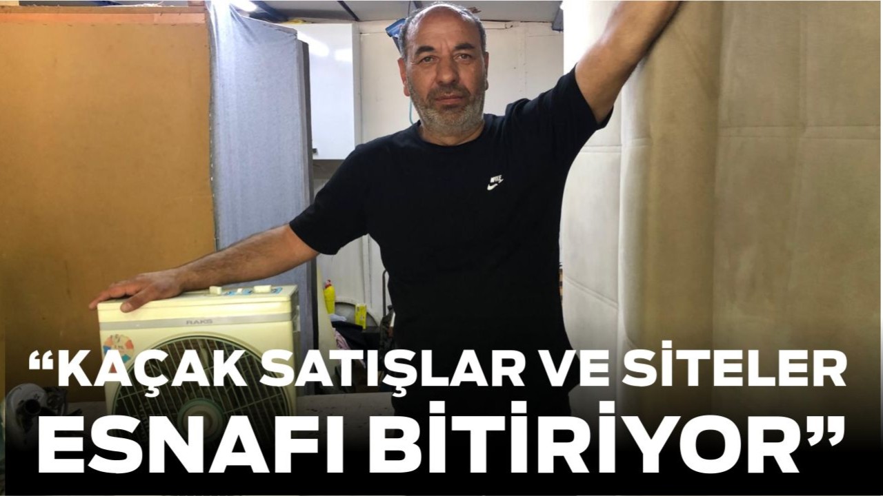 43 Yıllık İkinci El Eşya Ustası: “Kaçak Satışlar ve Siteler Esnafı Bitiriyor”