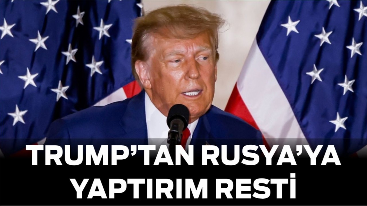 Trump’tan Rusya’ya Yaptırım Resti