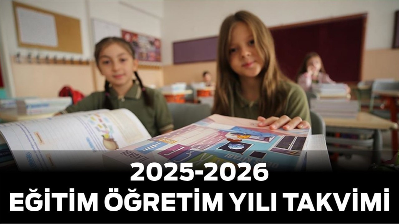 MEB, 2025-2026 Eğitim Öğretim Yılı Takvimini Açıkladı