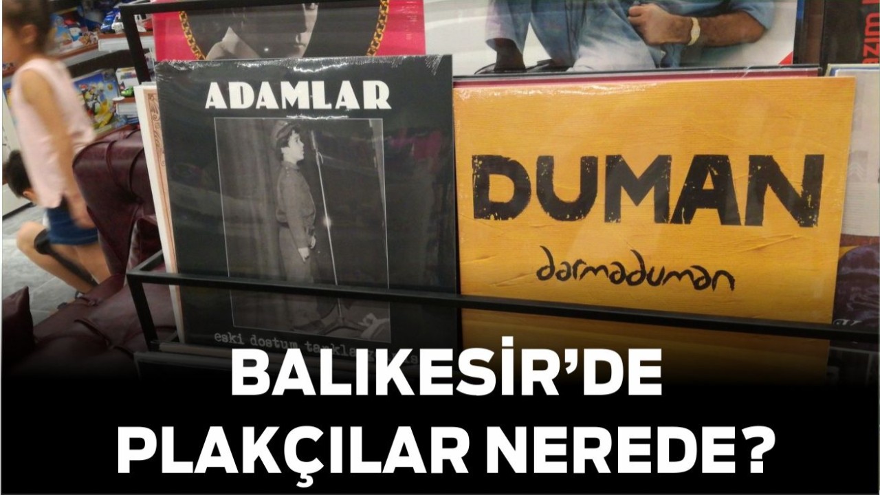 Balıkesir'de Plakçı Nerede?