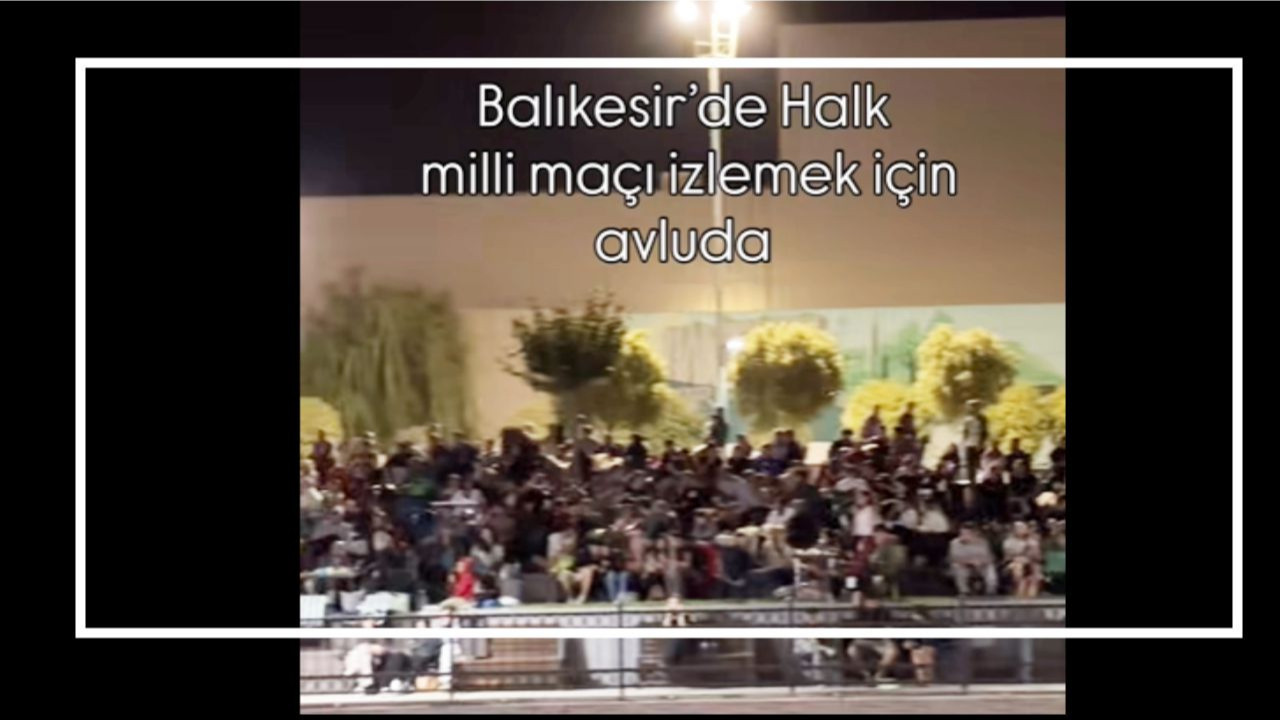A Milli Takım Final Heyecanı Balıkesir Avlu’da Dev Ekrandan izlendi
