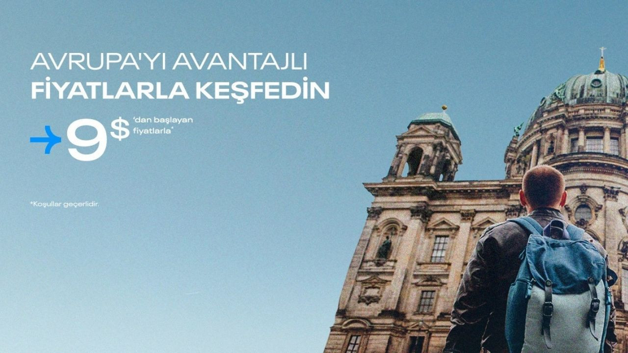 Avrupa ve Balkanlara 9 Dolara Uçmak İsteyenlere Müjde!