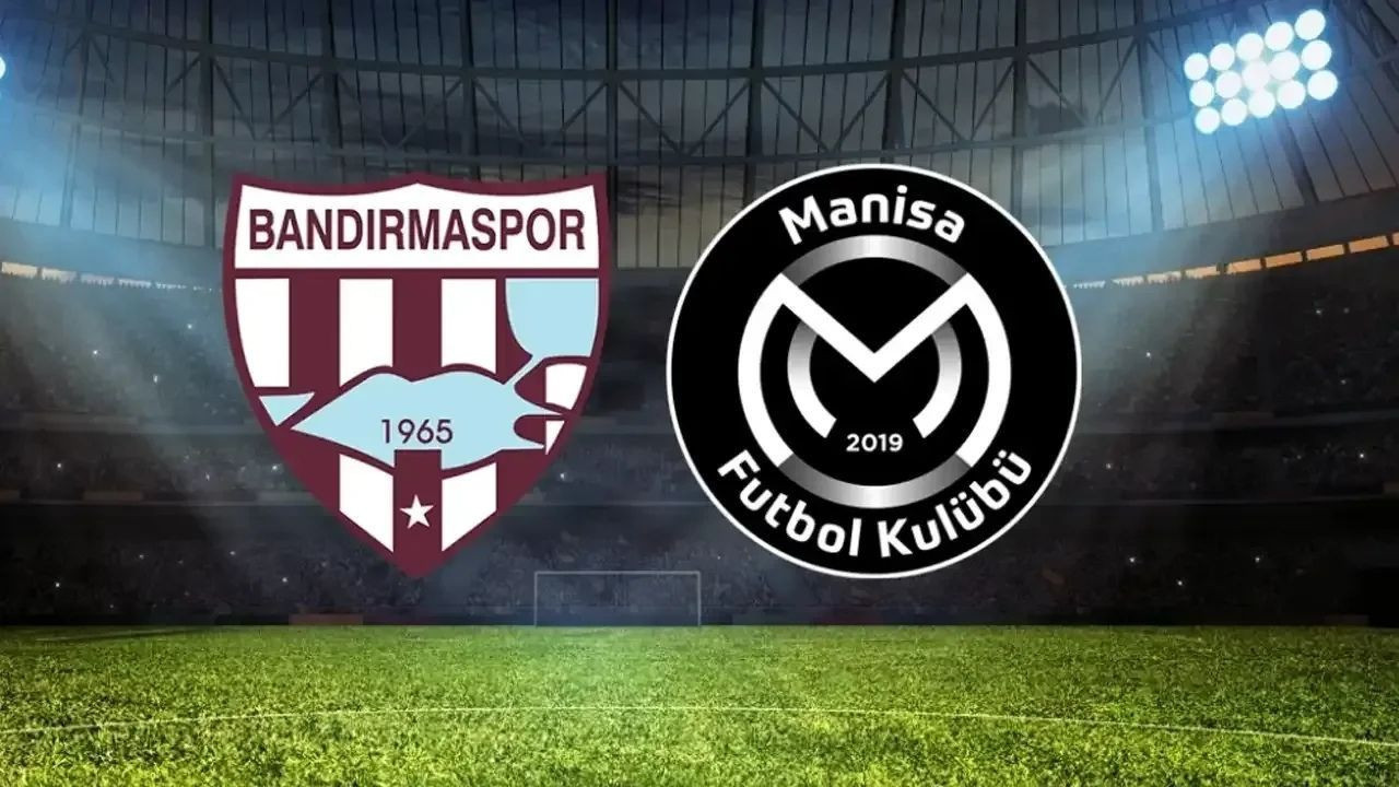 Bandırmaspor Manisa FK maçı saat kaçta, hangi kanalda?