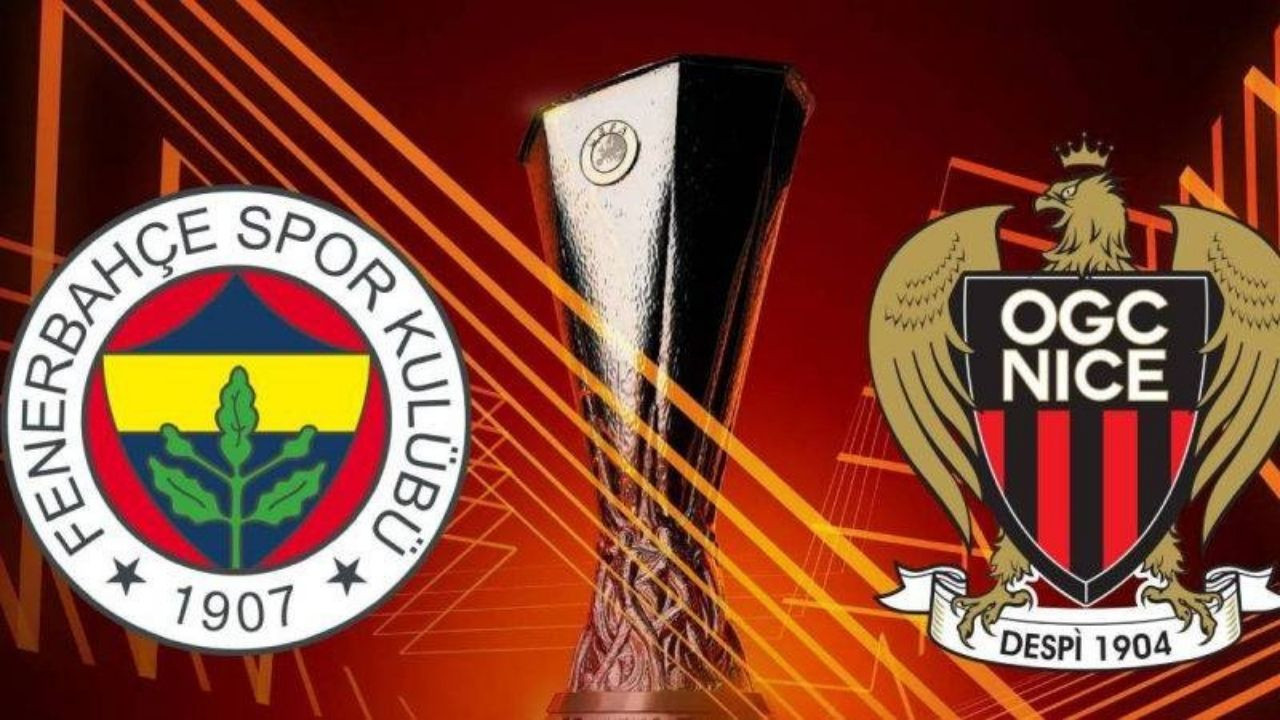 Fenerbahçe-Nice Maçı Ne Zaman, Saat Kaçta ve Hangi Kanalda?
