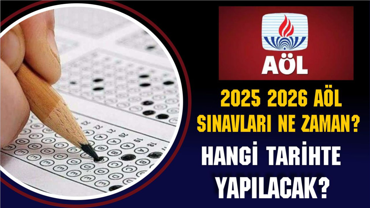AÖL Sınav Tarihleri Açıklandı! 2025-2026 Sınav Takvimi