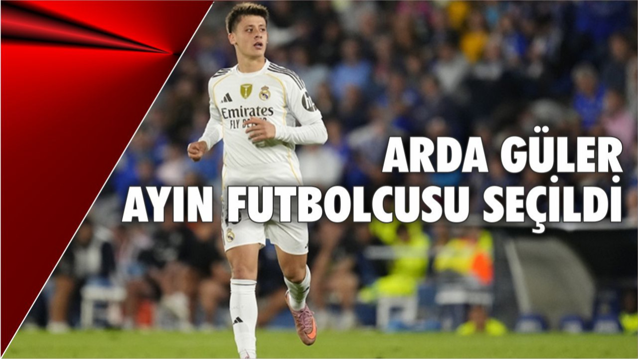 Arda Güler Ekim Ayının Futbolcusu Seçildi