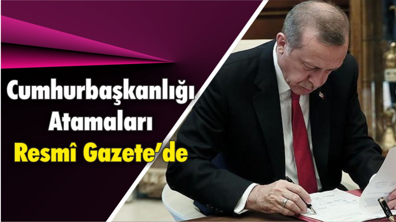 Cumhurbaşkanlığı Atamaları Resmî Gazete’de: Bakanlıklarda Görev Değişikliği