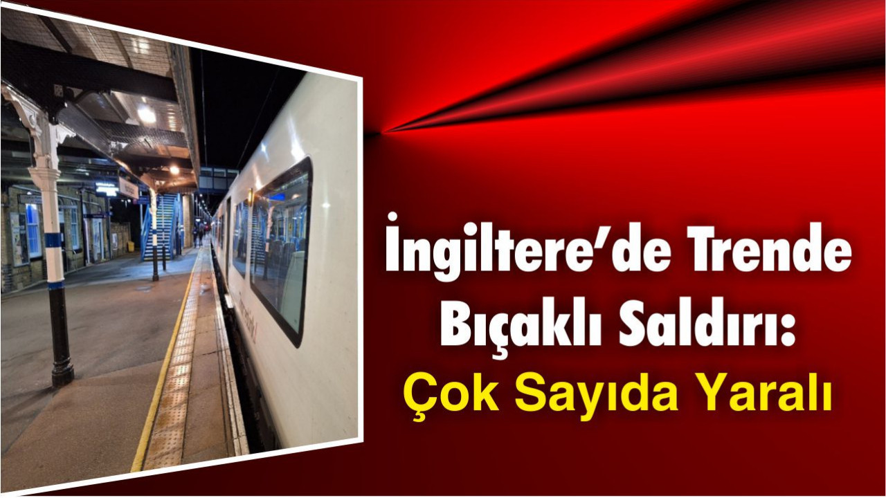 İngiltere’de Trende Dehşet: 10 Yaralı, 2 Gözaltı