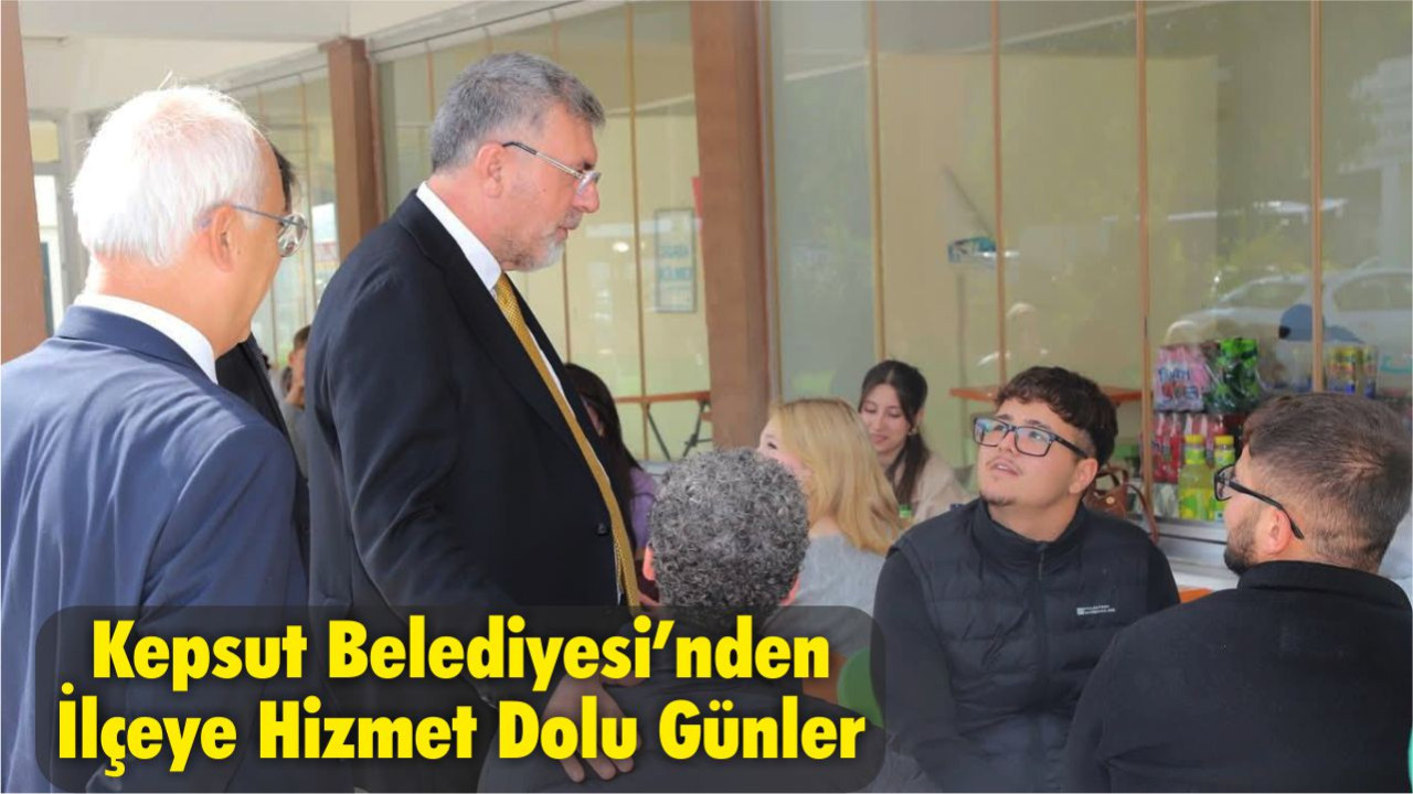 Kepsut Belediyesi’nden Hem Gençlere Hem İlçeye Hizmet Dolu Günler