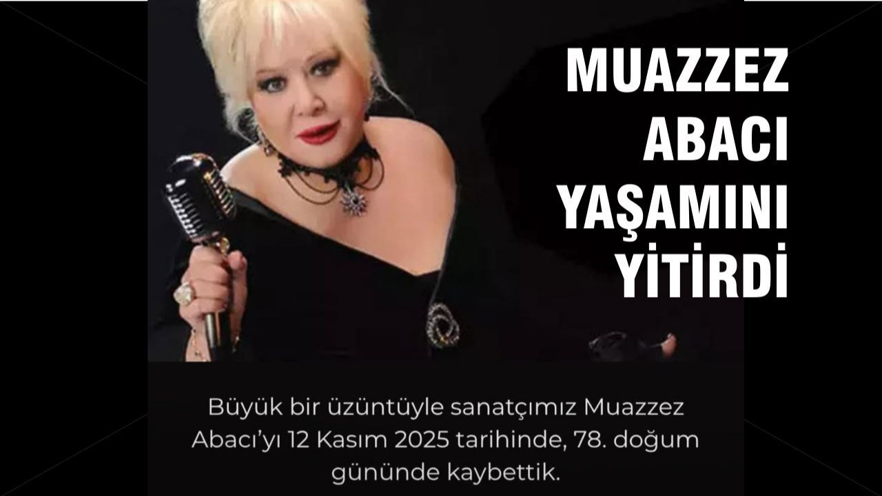 Türk Sanat Müziği’nin Efsane İsmi Muazzez Abacı 78 Yaşında Hayatını Kaybetti